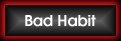The rock band Bad Habit